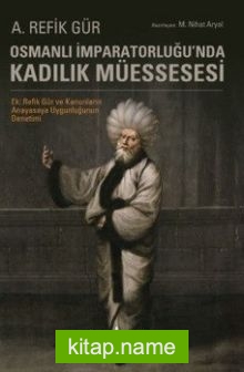 Osmanlı İmparatorluğu’nda Kadılık Müessesesi