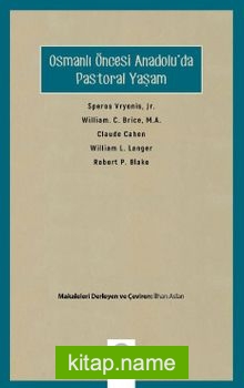 Osmanlı Öncesi Anadolu’da Pastoral Yaşam