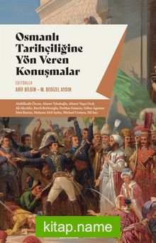 Osmanlı Tarihçiliğine Yön Veren Konuşmalar