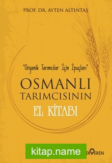 Osmanlı Tarımcısının El Kitabı