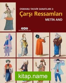 Osmanlı Tasvir Sanatları 2: Çarşı Ressamları