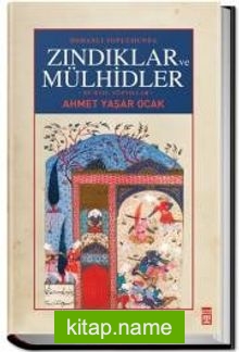 Osmanlı Toplumunda Zındıklar ve Mülhidler