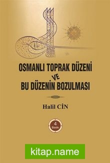 Osmanlı Toprak Düzeni ve Düzenin Bozulması