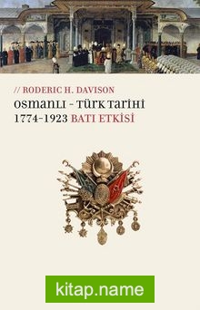 Osmanlı – Türk Tarihi 1774-1923 Batı Etkisi