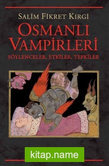 Osmanlı Vampirleri Söylenceler, Etkiler, Tepkiler