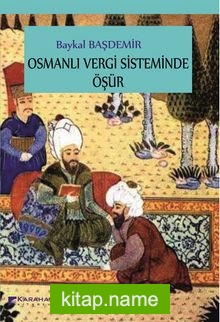 Osmanlı Vergi Sisteminde Öşür