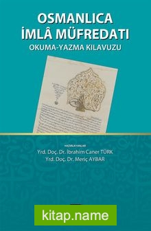 Osmanlıca İmla Müfredatı Okuma-Yazma Kılavuzu