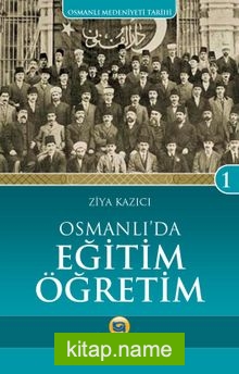 Osmanlı’da Eğitim Öğretim / Osmanlı Medeniyeti Tarihi -1