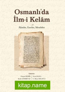Osmanlı’da İlm-i Kelam Alimler, Eserler, Meseleler
