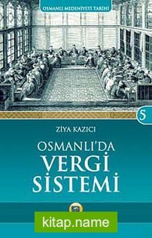 Osmanlı’da Vergi Sistemi / Osmanlı Medeniyeti Tarihi -5