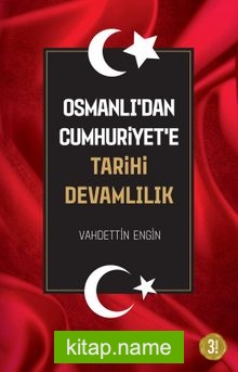 Osmanlı’dan Cumhuriyet’e Tarihi Devamlılık