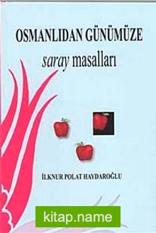 Osmanlı’dan Günümüze Saray Masalları