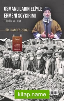 Osmanlıların Eliyle Ermeni Soykırımı (Büyük Yalan)