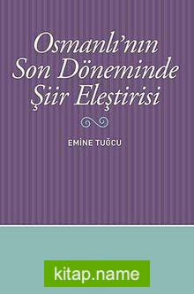 Osmanlı’nın Son Döneminde Şiir Eleştirisi