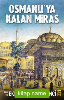 Osmanlı’ya Kalan Miras