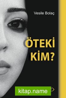 Öteki Kim ?