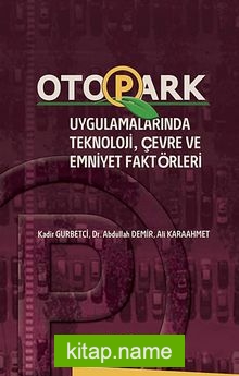 Otopark Uygulamalarında Teknoloji, Çevre ve Emniyet Faktörleri