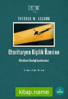 Otoritaryen Kişilik Üzerine Niteliksel İdeoloji İncelemeleri