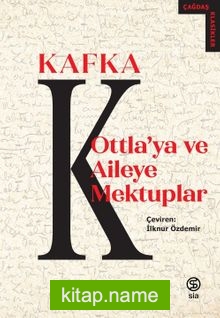 Ottla’ya ve Aileye Mektuplar