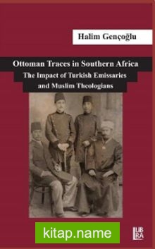 Ottoman Traces in Southern Africa  The Impact of Eminent Turkish Emissaries and Muslim Theologians