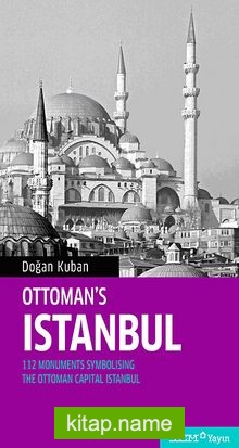 Ottoman’s Istanbul  112 Monuments Symbolising The Otoman Capital Istanbul