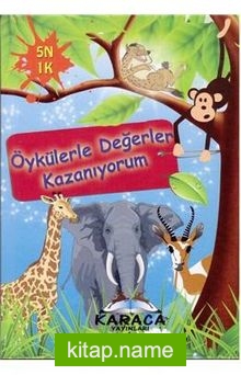 Öykülerle Değerler Kazanıyorum (Ciltli)