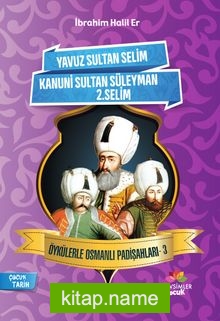 Öykülerle Osmanlı Padişahları 3