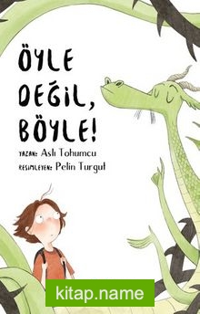 Öyle Değil, Böyle