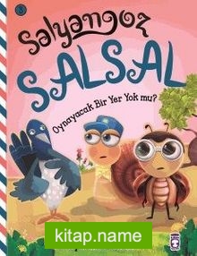 Oynayacak Bir Yer Yok Mu? / Salyangoz Salsal