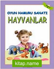 Oyun Hamuru Sanatı – Hayvanlar