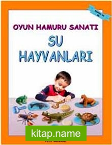 Oyun Hamuru Sanatı / Su Hayvanları