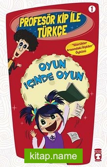 Oyun İçinde Oyun / Profesör Kip ile Türkçe -1