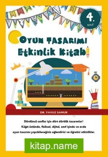 Oyun Tasarımı Etkinlik Kitabı 4. Sınıf