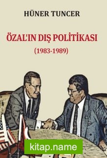 Özal’ın Dış Politikası (1983-1989)