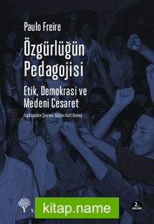 Özgürlüğün Pedagojisi  Etik, Demokrasi ve Medeni Cesaret