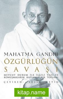 Özgürlüğün Savaşı / Mevcut Durum İle İlgili Yazı Ve Konuşmaların Kapsamlı Bir Toplamı