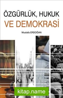 Özgürlük, Hukuk ve Demokrasi