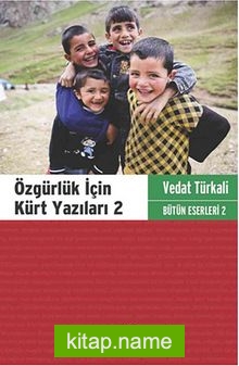 Özgürlük İçin Kürt Yazıları 2 / Bütün Eserleri 2