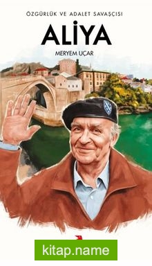 Özgürlük ve Adalet Savaşçısı Aliya