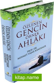 Özlenen Gencin Örnek Ahlakı (Ciltli)