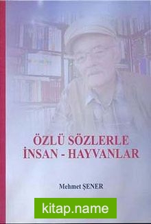 Özlü Sözlerle İnsan-Hayvanlar