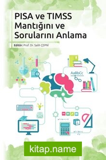 PISA VE TIMSS Mantığını ve Sorunlarını Anlama