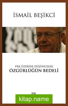 PKK Üzerine Düşünceler Özgürlüğün Bedeli