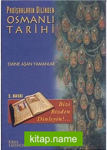 Padişahların Dilinden Osmanlı Tarihi