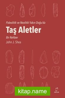 Paleotik ve Neolitik Dönemde Taş Aletler