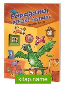 Papağanın Sihirli Aynası