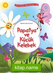 Papatya ve Küçük Kelebek / Yeryüzü Masalları 20