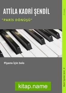 Paris Dönüşü  Piyano İçin Solo