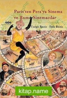 Paris’ten Pera’ya Sinema ve Rum Sinemacılar