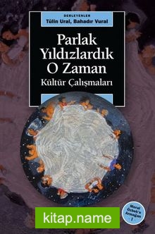 Parlak Yıldızlardık O Zaman